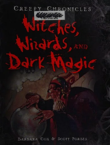 Witches, Wizards, and Dark Magic Cox, Barbara