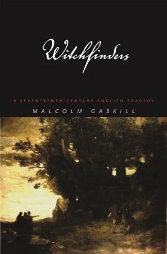 Witchfinders: A Seventeenth-Century English Tragedy