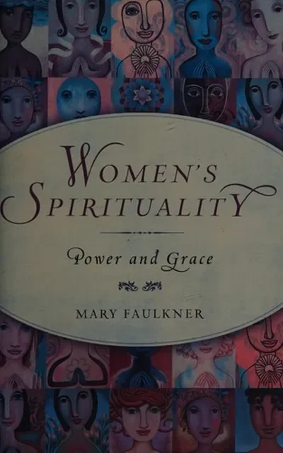Women's Spirituality: Power and Grace