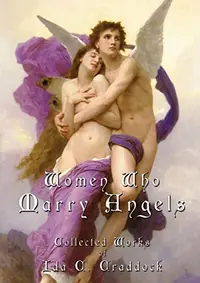 Women Who Marry Angels: Collected Works of Ida Craddock — photo 2