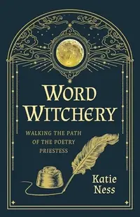 Word Witchery: Walking the Path of the Poetry Priestess — photo 2