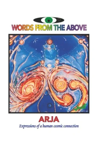 Words From The Above: Expressions from a Human Cosmic Connection