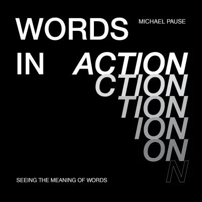 Words in Action: Seeing the Meaning of Words — photo 3