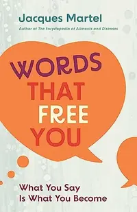 Words That Free You: What You Say Is What You Become — photo 2