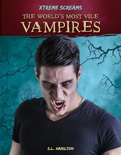 World's Most Vile Vampires Hamilton, S L