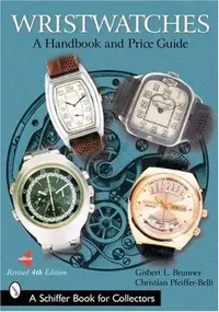 Wristwatches: A Handbook and Price Guide (Edition, Revised) — photo 2