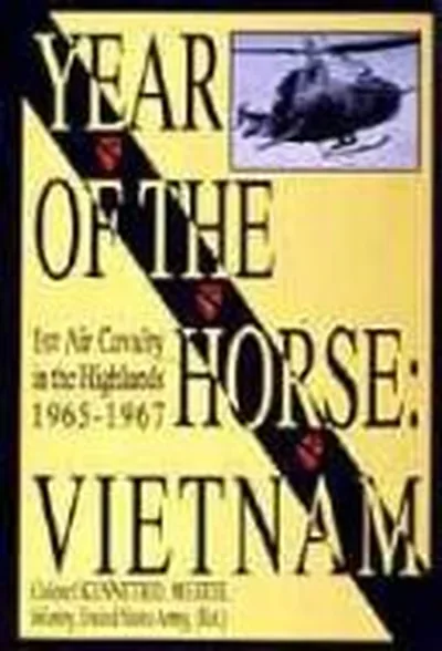 Year of the Horse: Vietnam-1st Air Cavalry in the Highlands 1965-1967 — dewey-pub:Schiffer