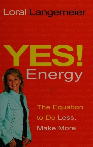 Yes! Energy: The Equation to Do Less, Make More — photo 3