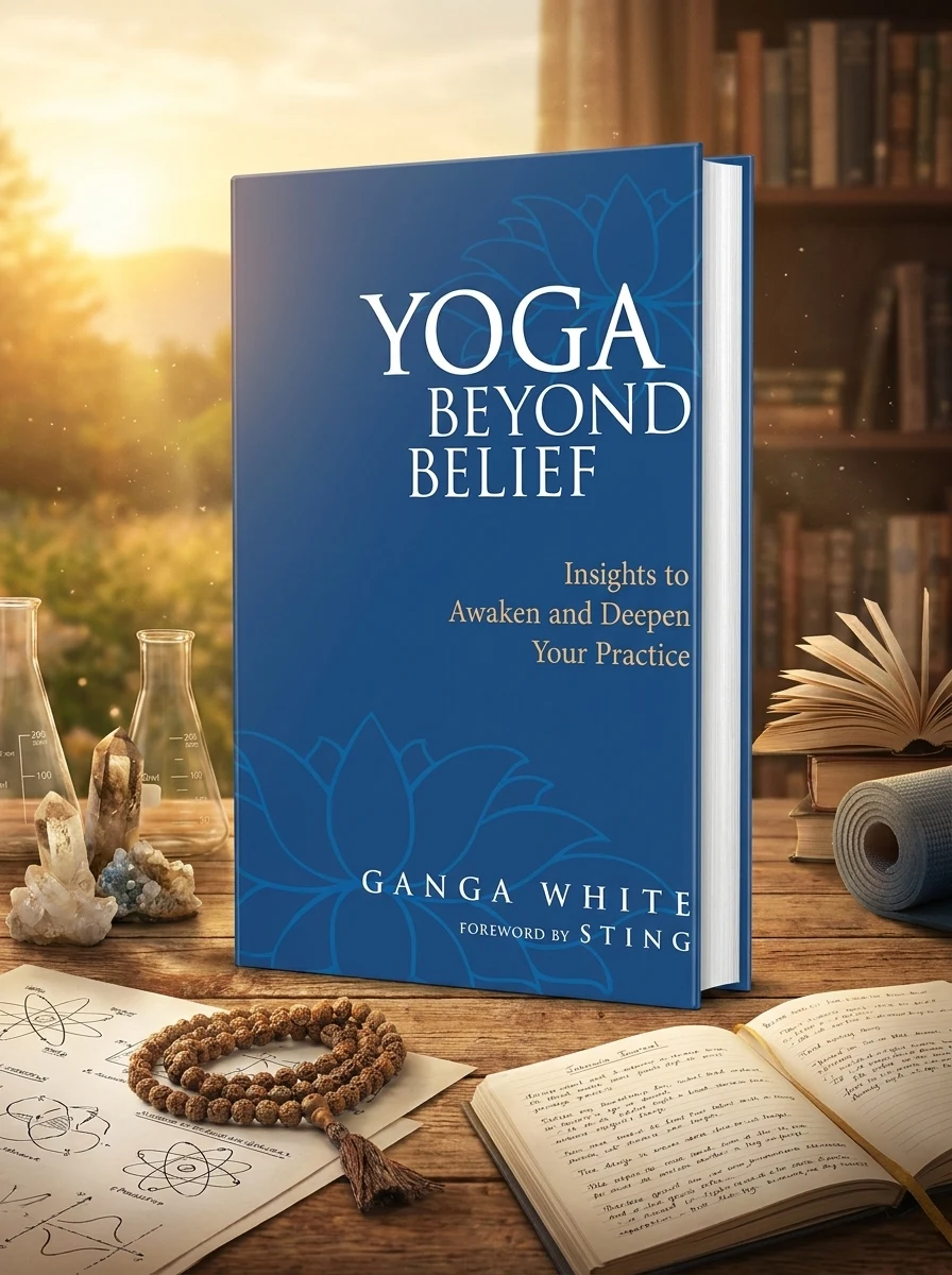 Yoga Beyond Belief: Insights to Awaken and Deepen Your Practice
