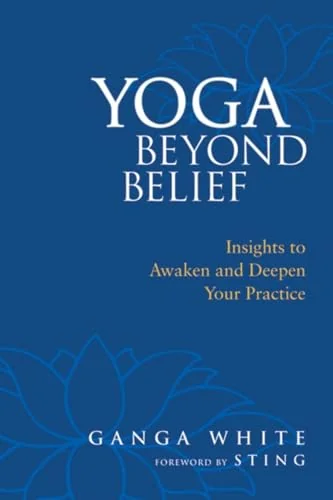 Yoga Beyond Belief: Insights to Awaken and Deepen Your Practice — photo 3