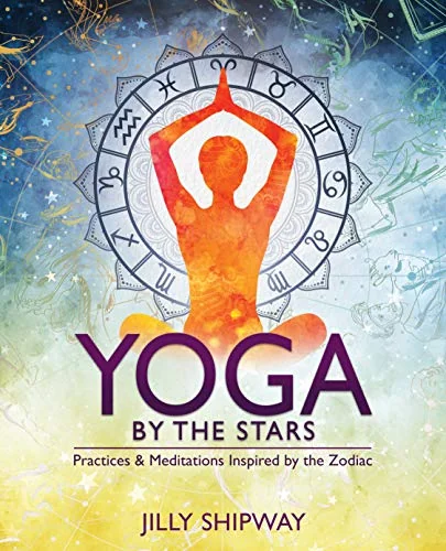 Yoga by the Stars: Practices and Meditations Inspired by the Zodiac — photo 3