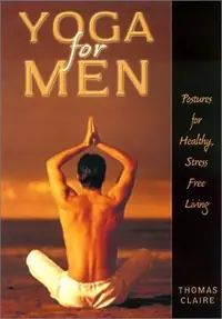 Yoga for Men: Postures for Healthy, Stress-Free Living — photo 2