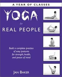 Yoga for Real People: A Year of Classes — photo 2
