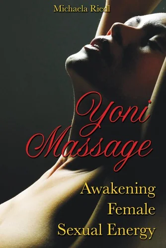 Yoni Massage: Awakening Female Sexual Energy (Original) — photo 3