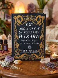 You Are a Great and Powerful Wizard: Self-Care Magic for Modern Mortals Liskey, Sage — photo 1