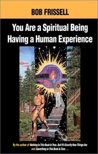 You Are a Spiritual Being Having a Human Experience — photo 2