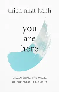 You Are Here: Discovering the Magic of the Present Moment — photo 2