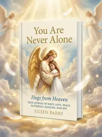 You Are Never Alone: Hugs From Heaven — photo 1