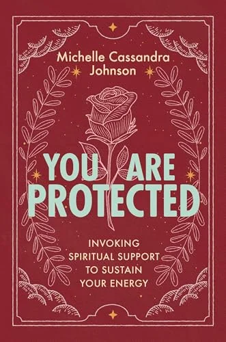 You Are Protected: Invoking Spiritual Support to Sustain Your Energy — photo 3