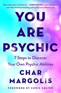 You Are Psychic: 7 Steps to Discover Your Own Psychic Abilities — photo 2