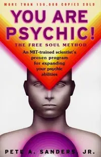 You Are Psychic!: The Free Soul Method — photo 2