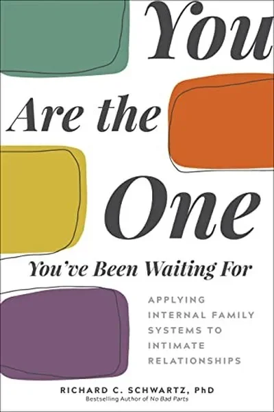 You Are the One You've Been Waiting for: Applying Internal Family Systems to Intimate Relationships — dewey-pub:Sounds True