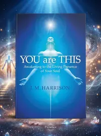 You Are This: Awakening to the Living Presence of Your Soul — photo 1