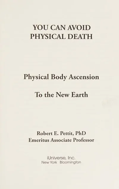 You Can Avoid Physical Death: Physical Body Ascension To The New Earth — dewey-133
