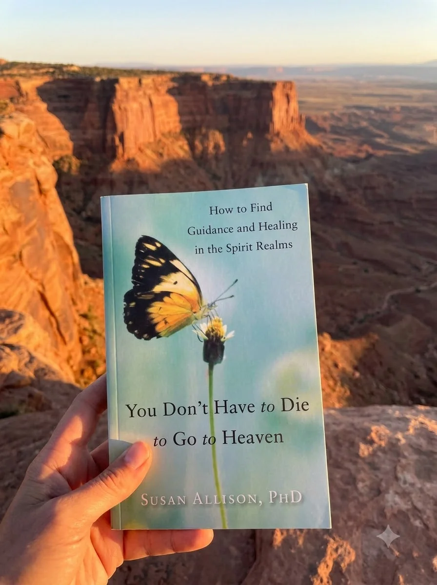 You Don't Have to Die to Go to Heaven: How to Find Guidance and Healing in the Spirit Realms — photo 2