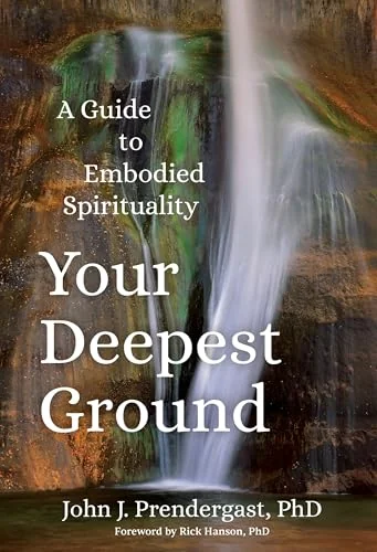 Your Deepest Ground: A Guide to Embodied Spirituality — photo 3