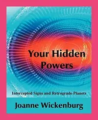 Your Hidden Powers: Intercepted Signs and Retrograde Planets — photo 2