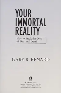 Your Immortal Reality: How to Break the Cycle of Birth and Death — photo 2