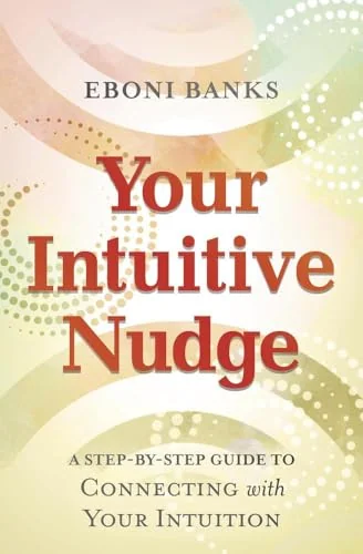 Your Intuitive Nudge: A Step-By-Step Guide to Connecting with Your Intuition — photo 3