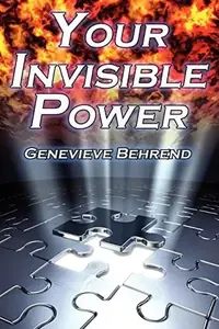 Your Invisible Power: Genevieve Behrend's Classic Law of Attraction Guide to Financial and Personal Success, New Thought Movement — photo 2