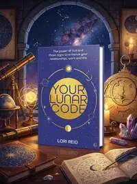 Your Lunar Code: The Power of Moon and Sun Signs to Enhance Your Relationships, Work and Life — photo 1