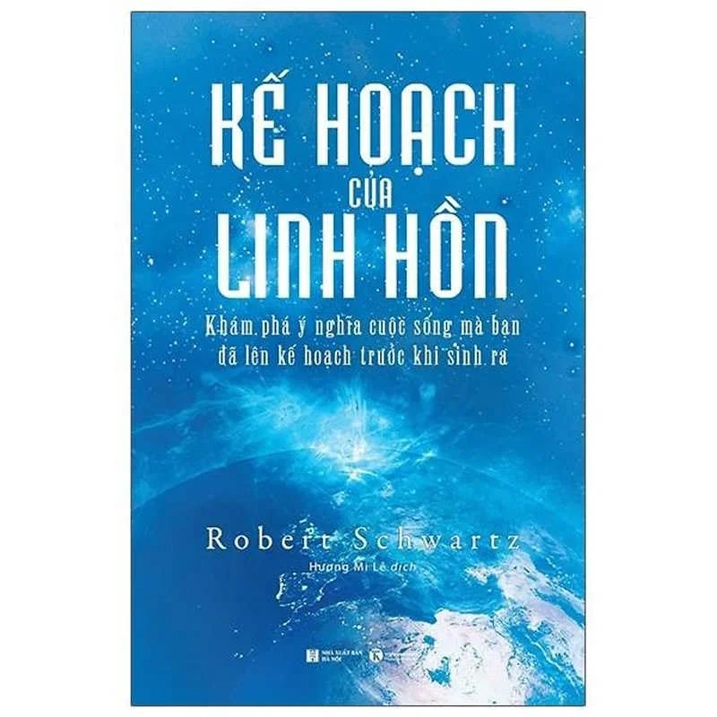 Your Soul's Plan: Discovering the Real Meaning of the Life You Planned Before You Were Born Schwartz, Robert