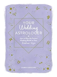 Your Wedding Astrologer: How to Plan the Perfect Wedding Based on Your Zodiac Sign — photo 2