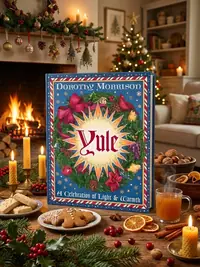Yule: A Celebration of Light and Warmth Morrison, Dorothy — photo 1