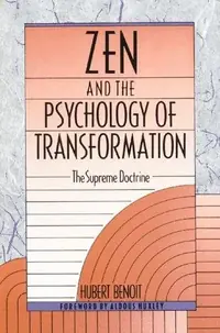 Zen and the Psychology of Transformation: The Supreme Doctrine (Revised) — photo 2