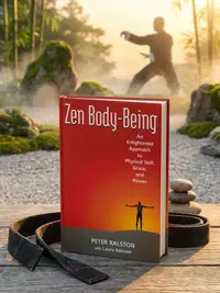 Zen Body-Being: An Enlightened Approach to Physical Skill, Grace, and Power — photo 1