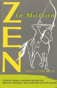 Zen in Motion: Lessons from a Master Archer on Breath, Posture, and the Path of Intuition (Original) — photo 2