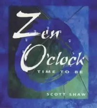 Zen O'Clock: Time to Be — photo 2