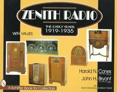 Zenith(r) Radio: The Early Years 1919-1935 Cones Ph D, Harold — dewey-pub:Schiffer